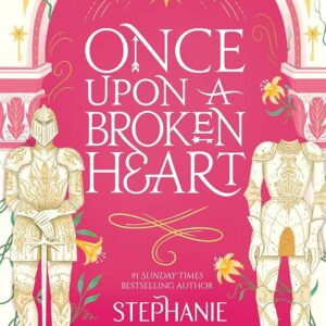 Once Upon a Broken Heart