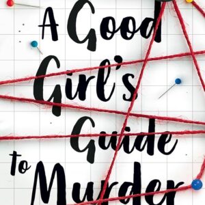 A Good Girl's Guide to Murder (Trilogy)